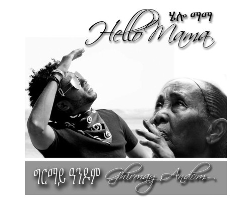 Ghirmay Andom - Hello Mama