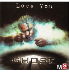 Ghost - LOVE YOU