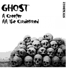 Ghost - Creeper / The Condemned