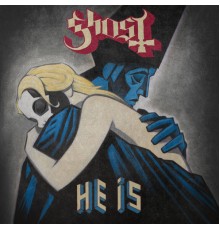 Ghost  - He Is