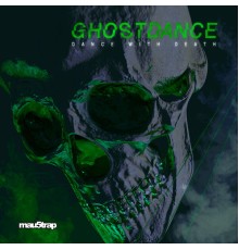 Ghost Dance - Dance with Death
