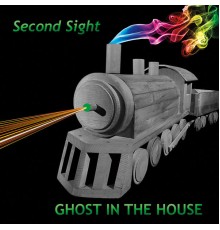 Ghost In The House - Second Sight
