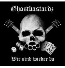 Ghostbastardz - Wir sind wieder da