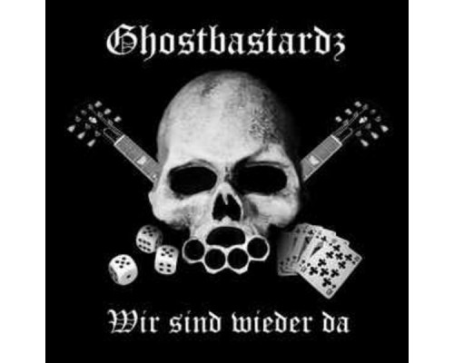 Ghostbastardz - Wir sind wieder da