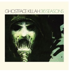 Ghostface Killah - 36 Seasons