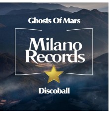 Ghosts Of Mars - Discoball