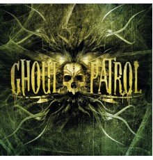 Ghoul Patrol - Ghoul Patrol