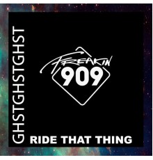 Ghstghstghst - Ride That Thing