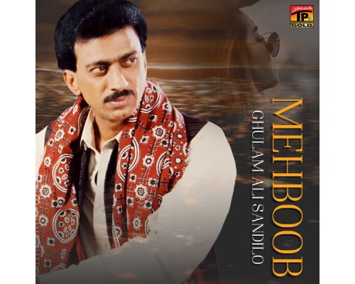 Ghulam Ali Sandilo - Mehboob