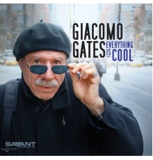 Giacomo Gates - Everything Is Cool