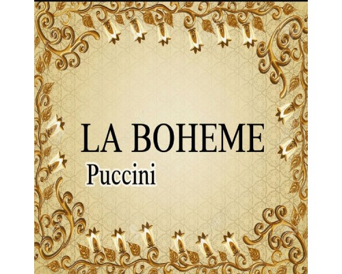 Giacomo Puccini - La Boheme, Puccini