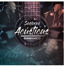 Gian Marco - Sesiones Acústicas  (Acústico)