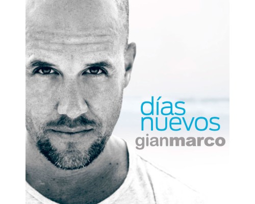 Gian Marco - Dias Nuevos