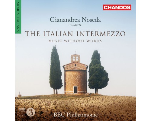 Gianandrea Noseda, BBC Philharmonic - The Italian Intermezzo Gianandrea Noseda, BBC Philharmonic - The Italian Intermezzo