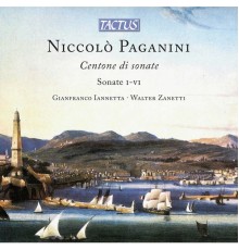 Gianfranco Iannetta, Walter Zanetti - Paganini: Centone di sonate, Op. 64, MS 112 A