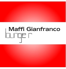 Gianfranco Maffi - Lounge R