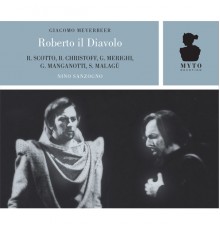 Gianfranco Manganotti, Boris Christoff, Renata Scotto, Giorgio Merighi - Meyerbeer: Roberto le Diable (Live)