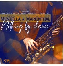 Gianfranco Menzella, Eric Marienthal - Nothing by Chance