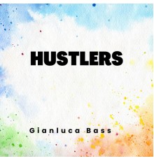 Gianluca Bass - Hustlers