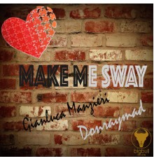 Gianluca Manzieri, Don Ray Mad - Make Me Sway
