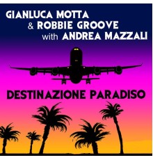 Gianluca Motta - Destinazione Paradiso