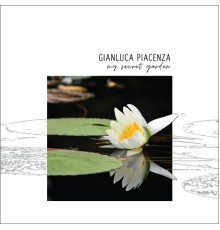 Gianluca Piacenza - My Secret Garden