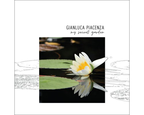 Gianluca Piacenza - My Secret Garden