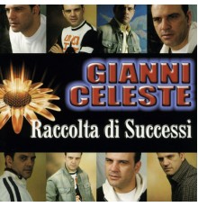 Gianni Celeste - Raccolta di successi