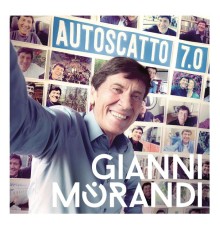 Gianni Morandi - Autoscatto 7.0