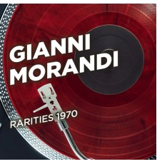 Gianni Morandi - Rarities 1970