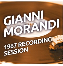 Gianni Morandi - Gianni Morandi - 1967 Recording Session