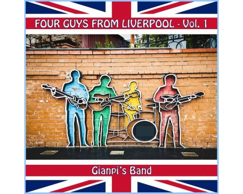 Gianpi's Band - Four Guys from Liverpool, Vol. 1