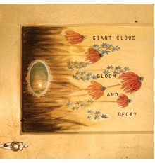 Giant Cloud - Bloom and Decay