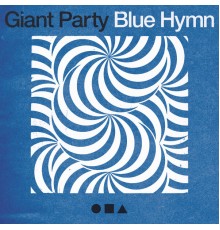 Giant Party - Blue Hymn