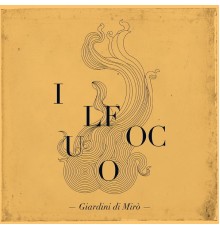 Giardini Di Mirò - Il Fuoco