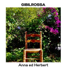 Gibilrossa - Anna ed Herbert