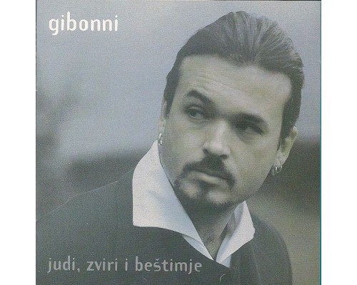 Gibonni - Judi, Zvirji I Bestimje