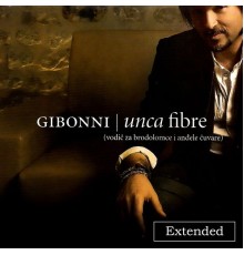 Gibonni - Unca Fibre (Extended)