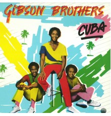 Gibson Brothers - Cuba