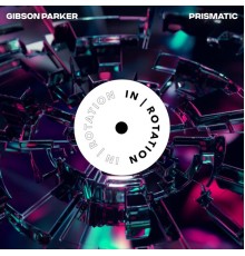 Gibson Parker - Prismatic