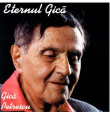 Gica Petrescu - Eternul Gica