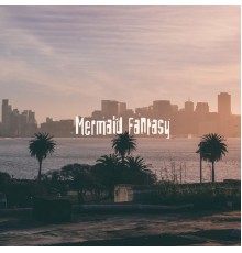 Gifted Child - Mermaid Fantasy