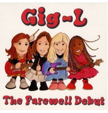 Gig-L - The Farewell Debut