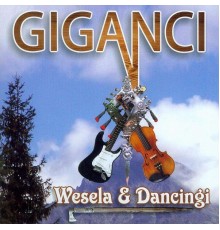 Giganci - Wesela i Dancingi