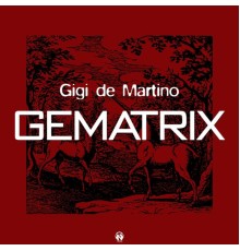 Gigi De Martino - Gematrix