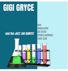﻿Gigi Gryce and the Jazz Lab Quintet - ﻿Gigi Gryce and the Jazz Lab Quintet