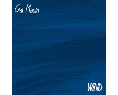 Gigi Masin - Wind