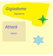 Gigiadome - Attack