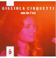 Gigliola Cinquetti - Non ho l'eta'