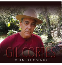 Gil Cortes - O Tempo e o Vento